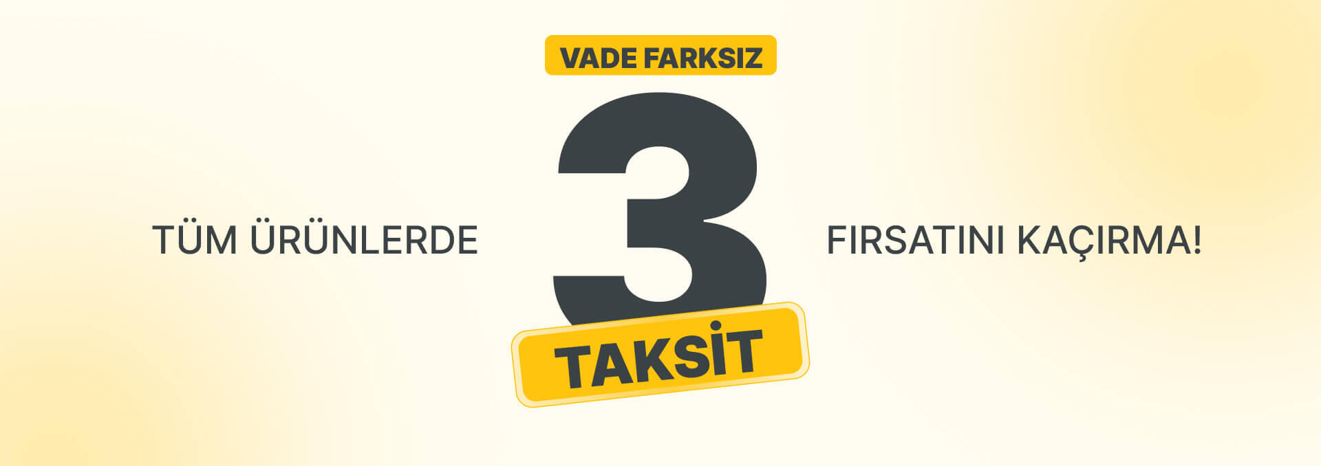 Vade farksız 3 taksit